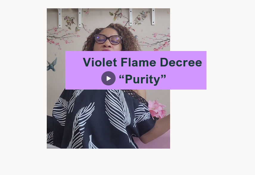 Violet Flame Decree “Purity”